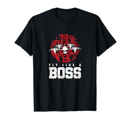 Drone FPV Quadrocopter Fliege Wie Ein Boss Geschenk T-Shirt